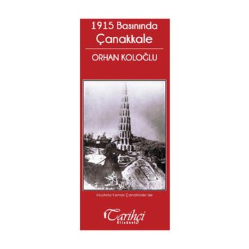 1915 Basınında Çanakkale - Orhan Koloğlu