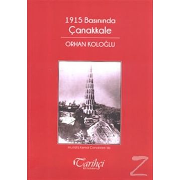1915 Basınında Çanakkale - Orhan Koloğlu