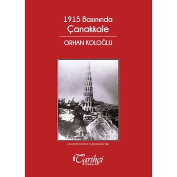 1915 Basınında Çanakkale - Orhan Koloğlu