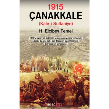 1915 Çanakkale - H. Elçibey Temel