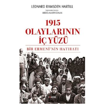 1915 Olaylarının İç Yüzü - Leonard Ramsden Hartill