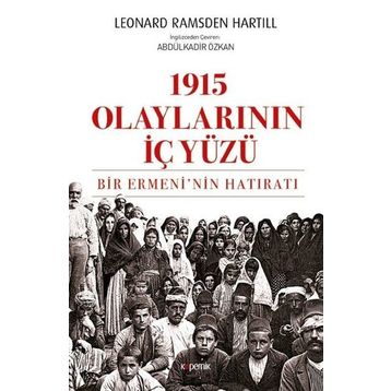 1915 Olaylarının İç Yüzü - Leonard Ramsden Hartill