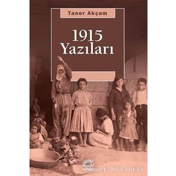 1915 YAZILARI - TANER AKÇAM