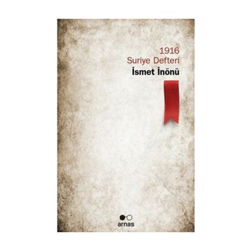 1916 Suriye Defteri - İsmet İnönü