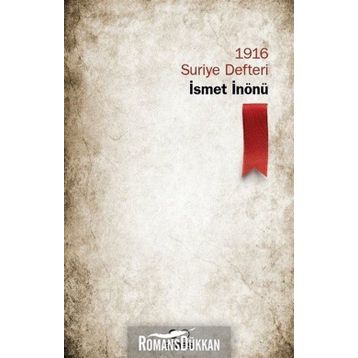 1916 Suriye Defteri - İsmet İnönü