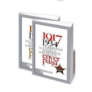 1917 - 1934 TÜRKİSTAN MILLI İSTİKLÂL HAREKETI KORBAŞILAR VE ENVER PAŞA (2 CILT, TAKIM) - ALI BADEMCI