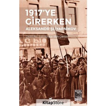 1917'ye Girerken - Aleksandr Şliyapnikov