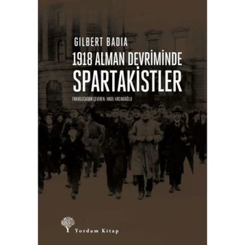 1918 Alman Devriminde Spartakistler - Gilbert Badia