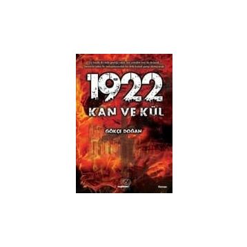 1922 - Kan ve Kül - Gökçe Doğan