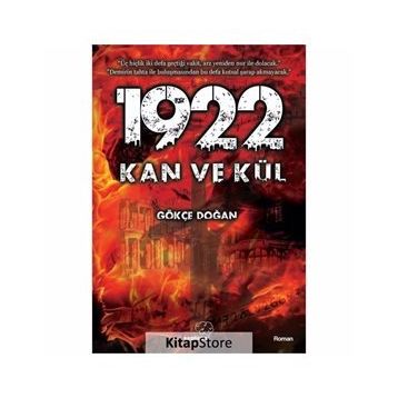 1922 - Kan ve Kül - Gökçe Doğan