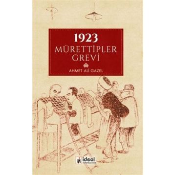 1923 Mürettipler Grevi- Ahmet Ali Gazel