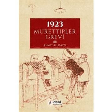 1923 Mürettipler Grevi- Ahmet Ali Gazel