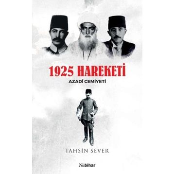 1925 Hareketi Azadi Cemiyeti Tahsin Sever