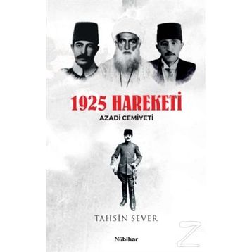 1925 Hareketi Azadi Cemiyeti Tahsin Sever