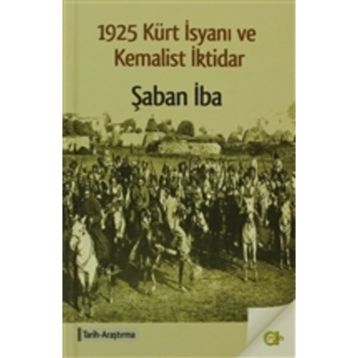 1925 KÜRT İSYANI VE KEMALIST İKTIDAR - GENEL