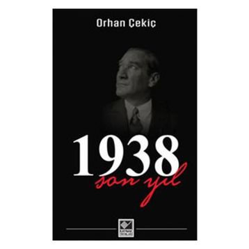 1938 SON YIL - ORHAN ÇEKIÇ