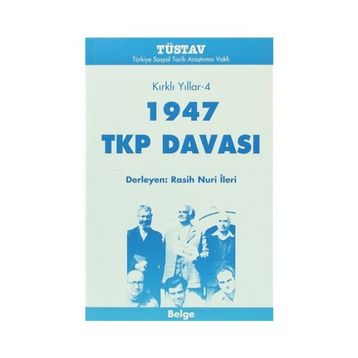 1947 TKP DAVASI KIRKLI YILLAR 4 - DERLEME