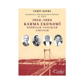1950-1980 DOĞRULAR YANLIŞLAR UMUTLAR CUMHURIYET EKONOMISININ ÖYKÜSÜ II. CILT - CAHIT KAYRA
