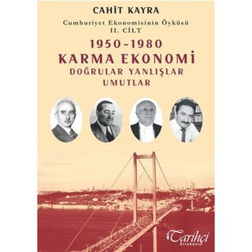 1950-1980 DOĞRULAR YANLIŞLAR UMUTLAR CUMHURIYET EKONOMISININ ÖYKÜSÜ II. CILT - CAHIT KAYRA