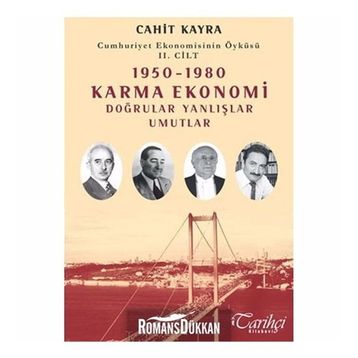 1950-1980 DOĞRULAR YANLIŞLAR UMUTLAR CUMHURIYET EKONOMISININ ÖYKÜSÜ II. CILT - CAHIT KAYRA