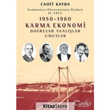 1950-1980 DOĞRULAR YANLIŞLAR UMUTLAR CUMHURIYET EKONOMISININ ÖYKÜSÜ II. CILT - CAHIT KAYRA