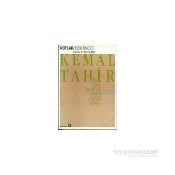 1950 ÖNCESİ CEZAEVI NOTLARI - KEMAL TAHIR