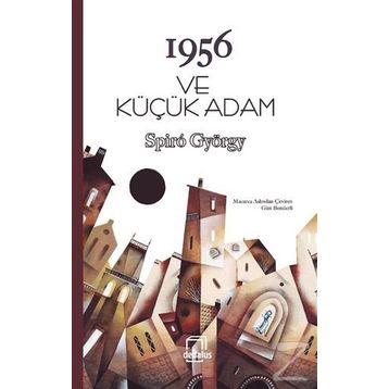 1956 ve Küçük Adam - Spiro György