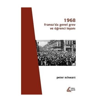 1968 Fransa'da Genel Grev Ve Öğrenci İsyan - Peter Schwarz