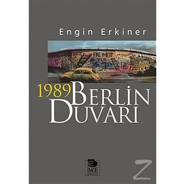 1989 Berlin Duvarı - Engin Erkiner