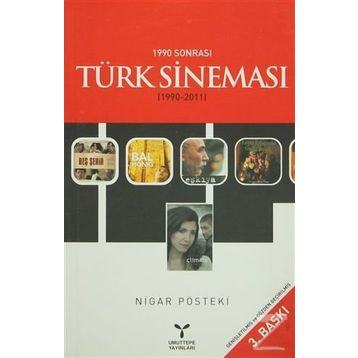 1990 Sonrası Türk Sineması (1990-2011) - Nigar Pösteki