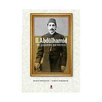 2. Abdülhamid - Murat Beyazyüz Yakup Albayrak