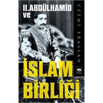 2. Abdülhamid ve İslam Birliği - Cezmi Eraslan