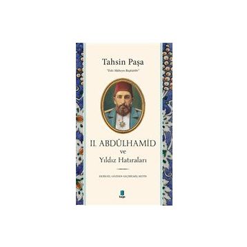 2. Abdülhamid ve Yıldız Hatıraları - Kapı Yayınları