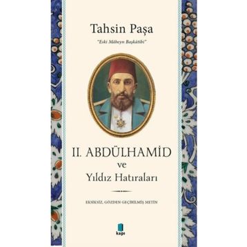 2. Abdülhamid ve Yıldız Hatıraları - Kapı Yayınları