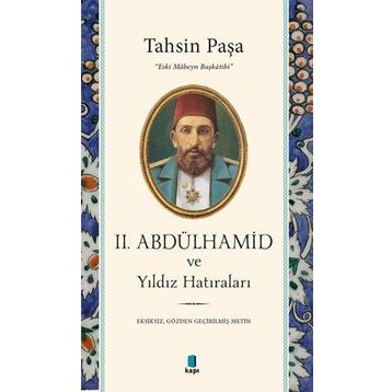 2. Abdülhamid ve Yıldız Hatıraları - Kapı Yayınları