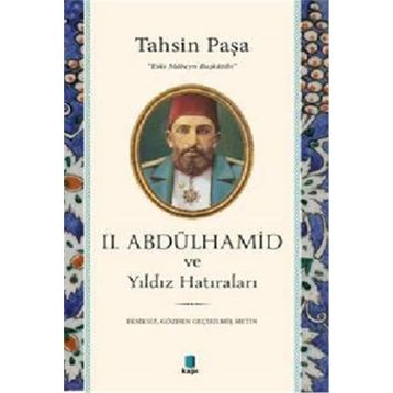 2. Abdülhamid ve Yıldız Hatıraları - Kapı Yayınları