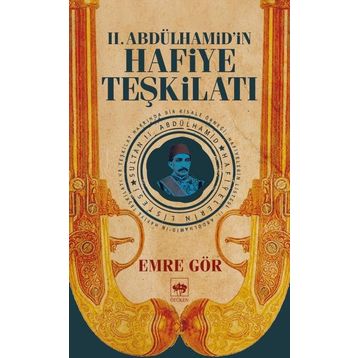 2. Abdülhamid’in Hafiye Teşkilatı - Emre Gör