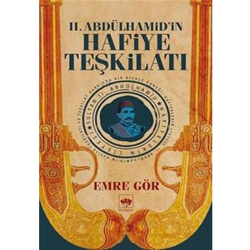 2. Abdülhamid’in Hafiye Teşkilatı - Emre Gör