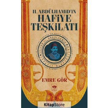 2. Abdülhamid’in Hafiye Teşkilatı - Emre Gör
