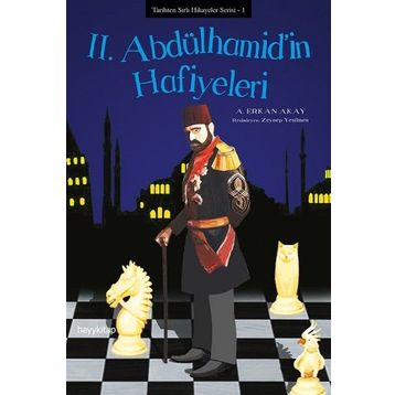 2. Abdülhamid’in Hafiyeleri - A. Erkan Akay