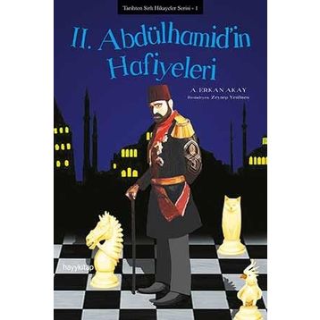 2. Abdülhamid’in Hafiyeleri - A. Erkan Akay