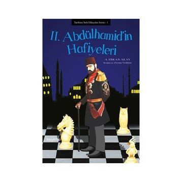2. Abdülhamid’in Hafiyeleri - A. Erkan Akay