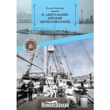 2. Abdülhamit Dönemi Deniz Stratejisi - Evren Mercan