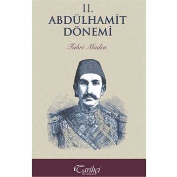 2. Abdülhamit Dönemi - Fahri Maden
