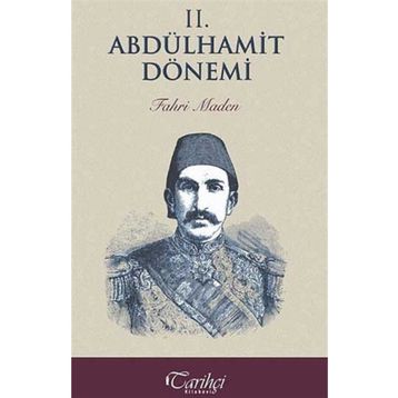 2. Abdülhamit Dönemi - Fahri Maden