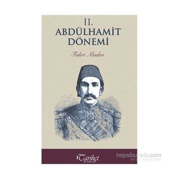 2. Abdülhamit Dönemi - Fahri Maden