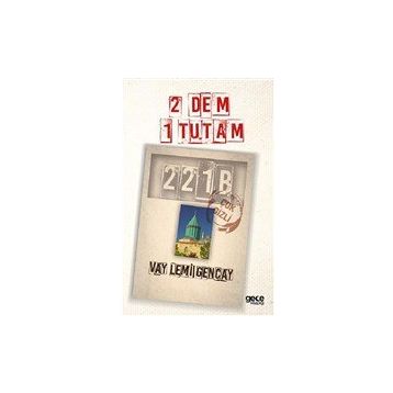 2 Dem 1 Tutam - Vay Lemi Gencay