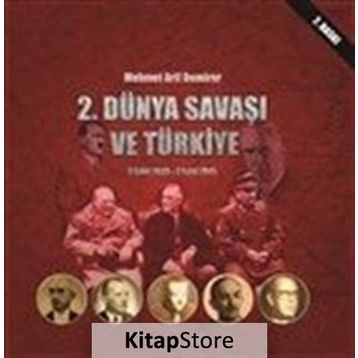 2. Dünya Savaşı ve Türkiye - Mehmet Arif Demirer
