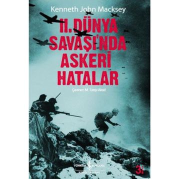 2. DÜNYA SAVAŞINDA ASKERI HATALAR - KENNETH JOHN MACKSEY