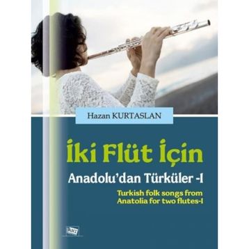 2 Flüt İçin Anadolu'dan Türküler 1 - Hazan Kurtaslan